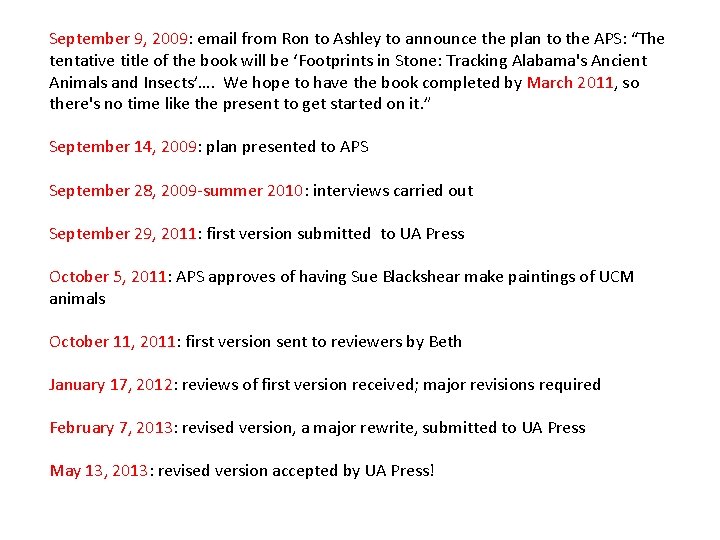 September 9, 2009: email from Ron to Ashley to announce the plan to the