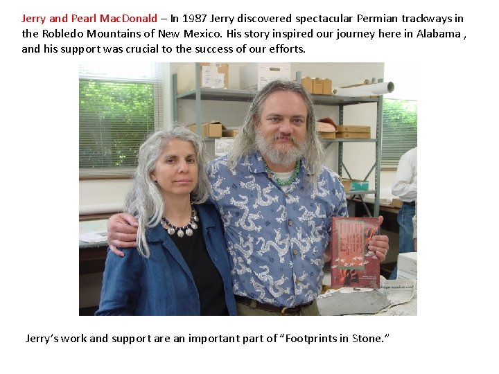 Jerry and Pearl Mac. Donald – In 1987 Jerry discovered spectacular Permian trackways in