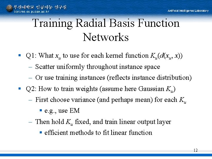 Training Radial Basis Function Networks § Q 1: What xu to use for each