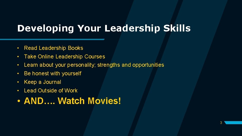 Developing Your Leadership Skills • Read Leadership Books • Take Online Leadership Courses •