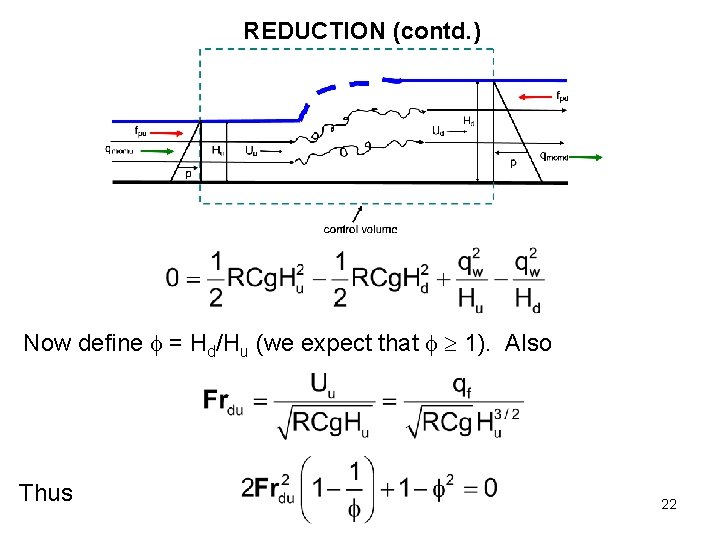 REDUCTION (contd. ) Now define = Hd/Hu (we expect that 1). Also Thus 22