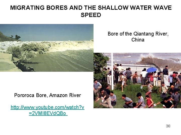 MIGRATING BORES AND THE SHALLOW WATER WAVE SPEED Bore of the Qiantang River, China
