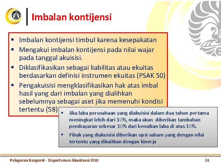 Imbalan kontijensi § Imbalan kontijensi timbul karena kesepakatan § Mengakui imbalan kontijensi pada nilai