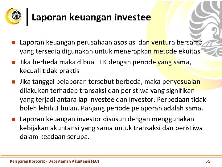 Laporan keuangan investee n n Laporan keuangan perusahaan asosiasi dan ventura bersama yang tersedia