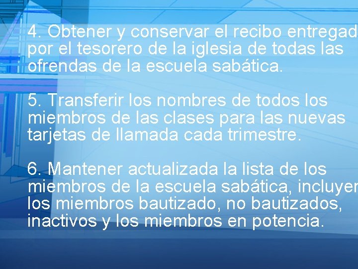 4. Obtener y conservar el recibo entregado por el tesorero de la iglesia de