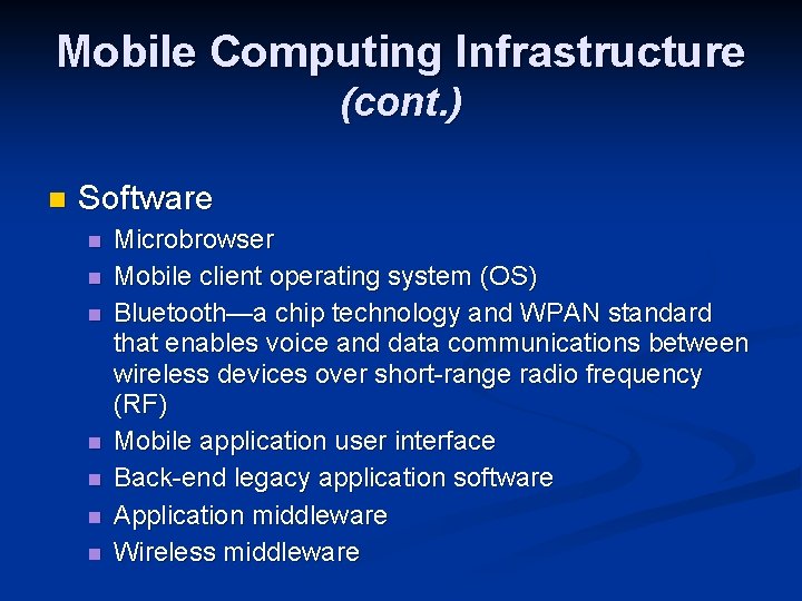 Mobile Computing Infrastructure (cont. ) n Software n n n n Microbrowser Mobile client