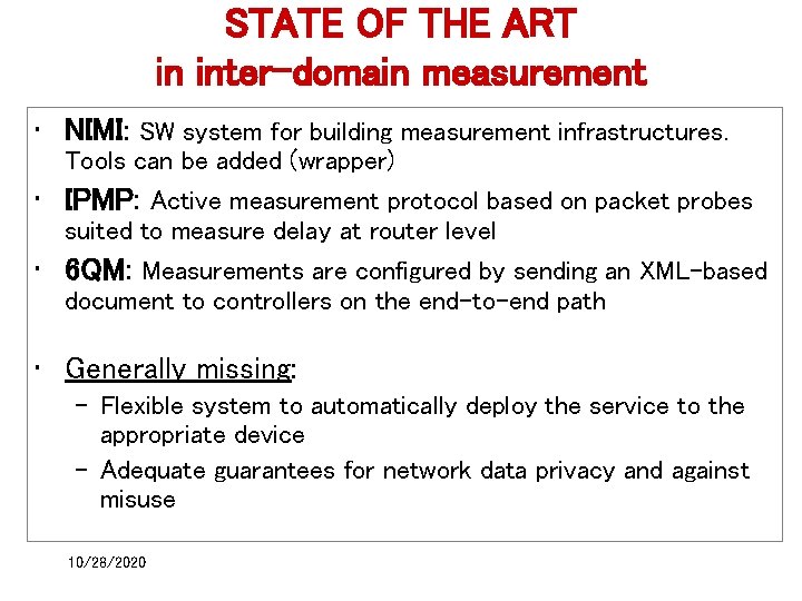 STATE OF THE ART in inter-domain measurement • NIMI: SW system for building measurement