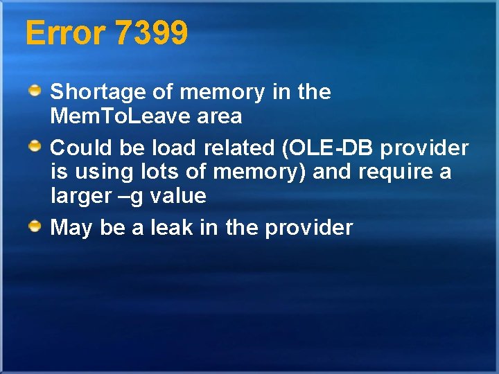 Error 7399 Shortage of memory in the Mem. To. Leave area Could be load Error 7399 Shortage of memory in the Mem. To. Leave area Could be load