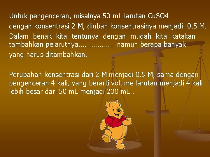 Untuk pengenceran, misalnya 50 m. L larutan Cu. SO 4 dengan konsentrasi 2 M,