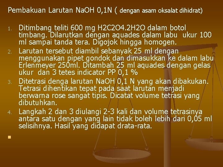 Pembakuan Larutan Na. OH 0, 1 N ( dengan asam oksalat dihidrat) 1. 2.