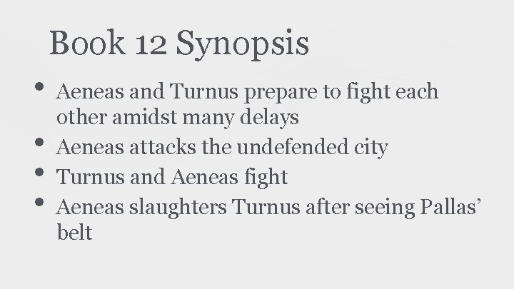 Book 12 Synopsis • • Aeneas and Turnus prepare to fight each other amidst