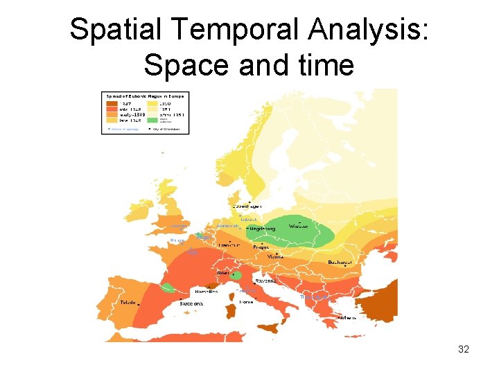 Spatial Temporal Analysis: Space and time 32 