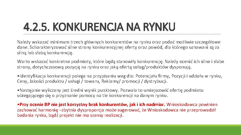 4. 2. 5. KONKURENCJA NA RYNKU Należy wskazać minimum trzech głównych konkurentów na rynku