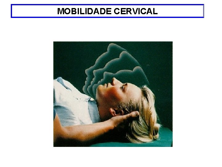 MOBILIDADE CERVICAL 