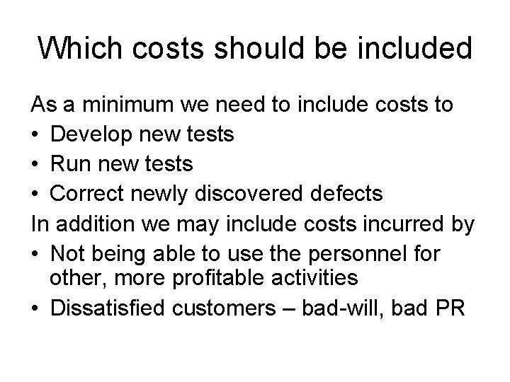 Which costs should be included As a minimum we need to include costs to