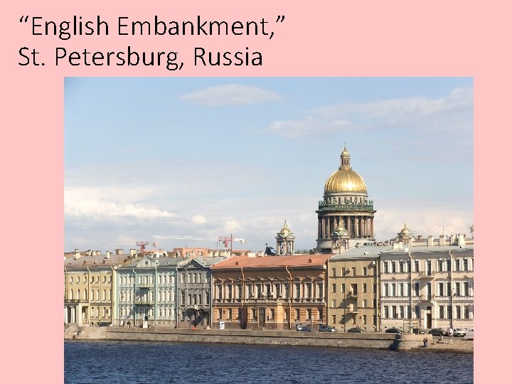“English Embankment, ” St. Petersburg, Russia 
