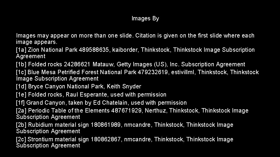 Images By Images may appear on more than one slide. Citation is given on