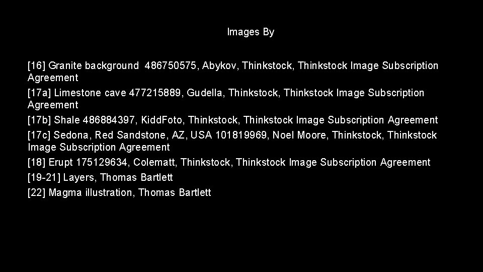 Images By [16] Granite background 486750575, Abykov, Thinkstock Image Subscription Agreement [17 a] Limestone