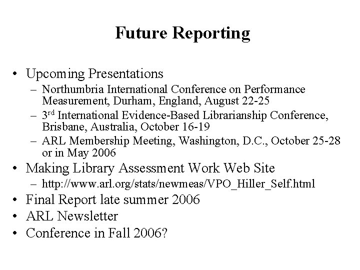 Future Reporting • Upcoming Presentations – Northumbria International Conference on Performance Measurement, Durham, England,