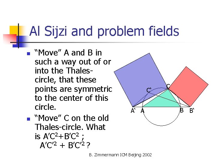Al Sijzi and problem fields n n “Move” A and B in such a