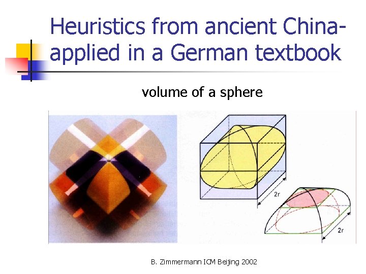 Heuristics from ancient Chinaapplied in a German textbook volume of a sphere B. Zimmermann