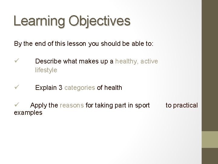 Learning Objectives By the end of this lesson you should be able to: ü