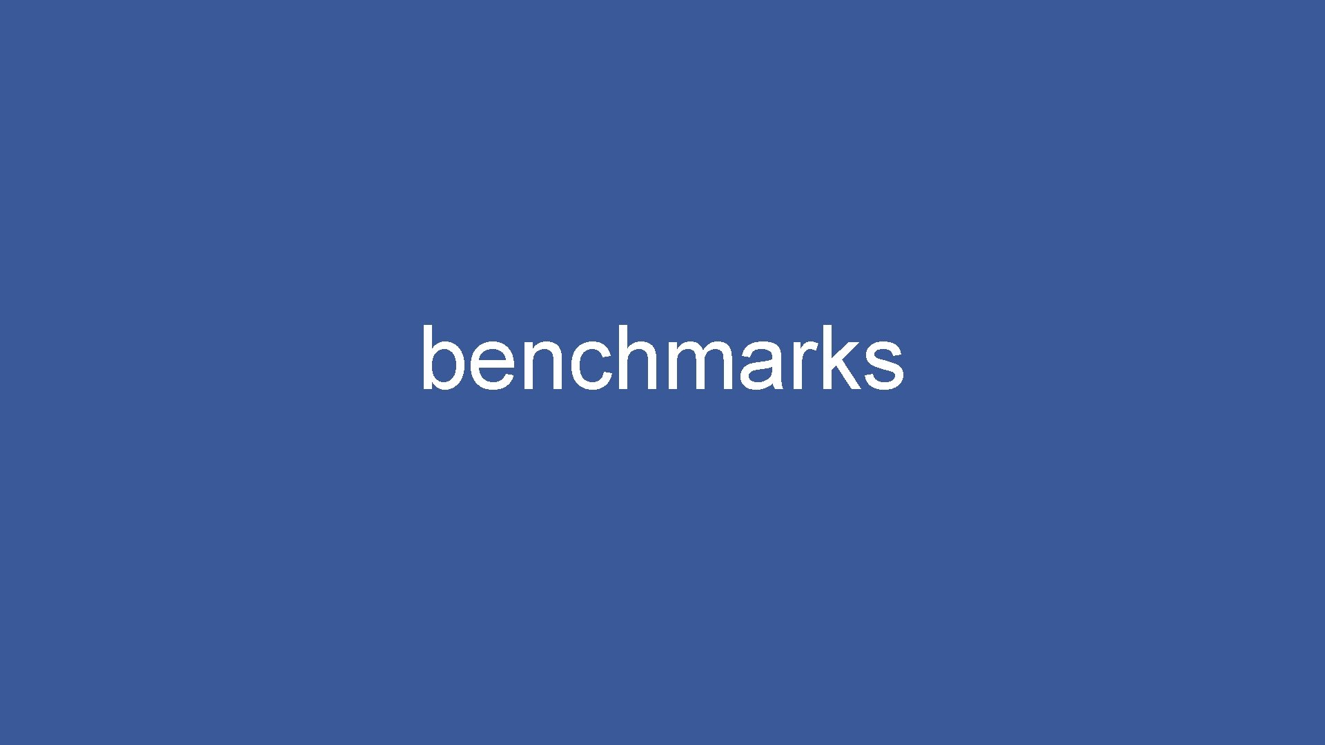 benchmarks 