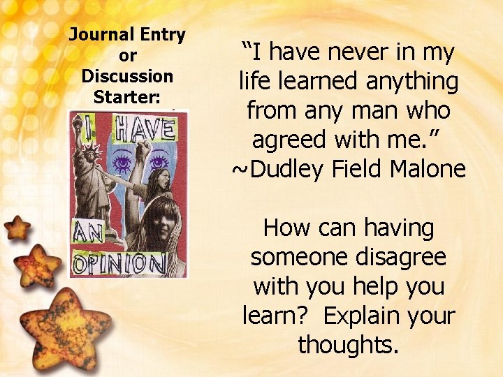 Journal Entry or Discussion Starter: “I have never in my life learned anything from