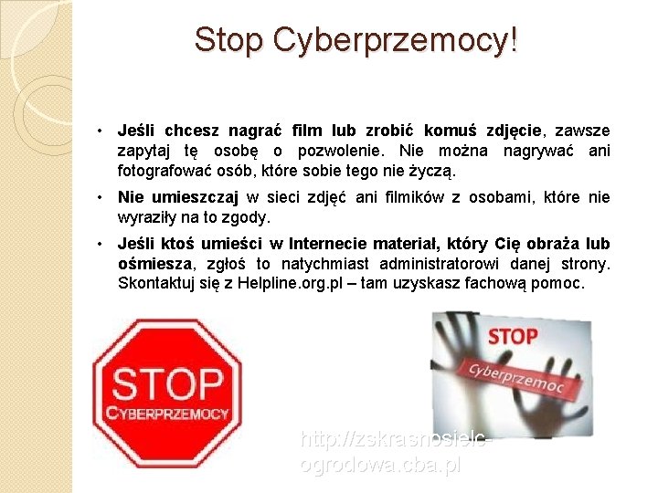 Stop Cyberprzemocy! • Jeśli chcesz nagrać film lub zrobić komuś zdjęcie, zawsze zapytaj tę