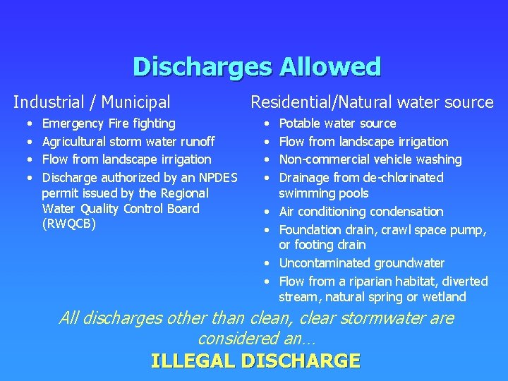 Discharges Allowed Industrial / Municipal • • Emergency Fire fighting Agricultural storm water runoff