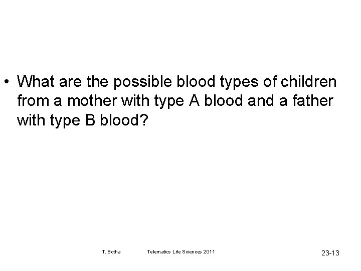  • What are the possible blood types of children from a mother with