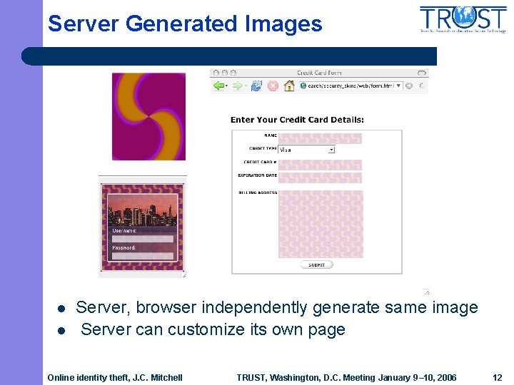 Server Generated Images l l Server, browser independently generate same image Server can customize