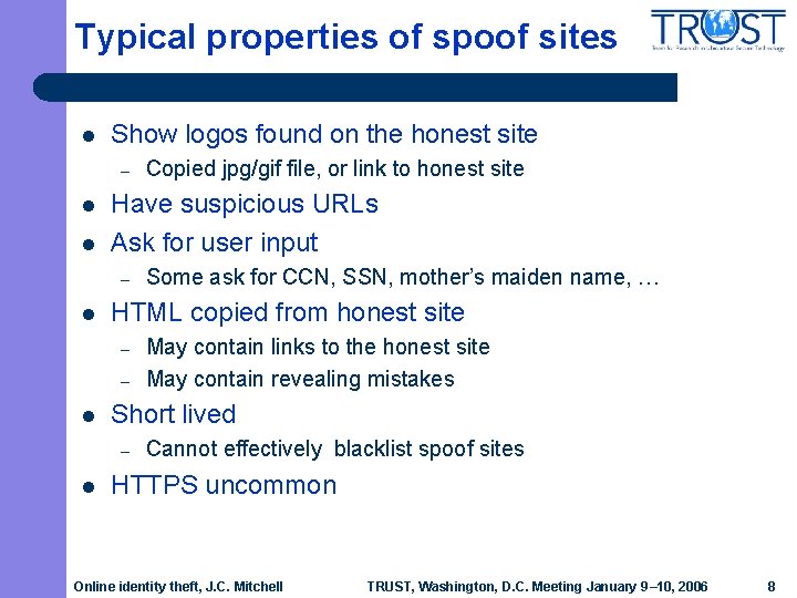 Typical properties of spoof sites l Show logos found on the honest site –