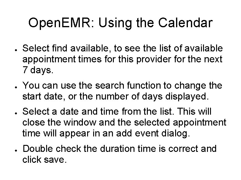 Open. EMR: Using the Calendar ● ● Select find available, to see the list