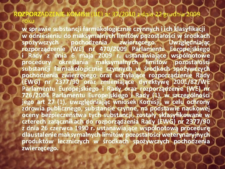 ROZPORZĄDZENIE KOMISJI (UE) nr 37/2010 z dnia 22 grudnia 2009 roku w sprawie substancji