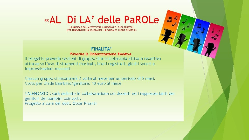  «AL Di LA’ delle Pa. ROLe LA MUSICA DEGLI AFFETTI TRA IL BAMBINO