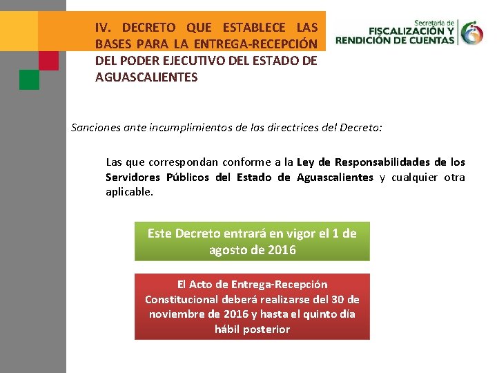 IV. DECRETO QUE ESTABLECE LAS BASES PARA LA ENTREGA-RECEPCIÓN DEL PODER EJECUTIVO DEL ESTADO