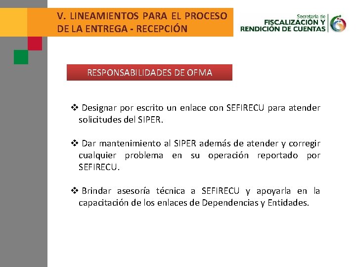 V. LINEAMIENTOS PARA EL PROCESO DE LA ENTREGA - RECEPCIÓN RESPONSABILIDADES DE OFMA v