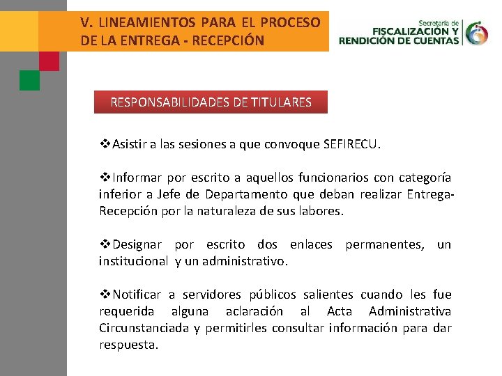 V. LINEAMIENTOS PARA EL PROCESO DE LA ENTREGA - RECEPCIÓN RESPONSABILIDADES DE TITULARES v.