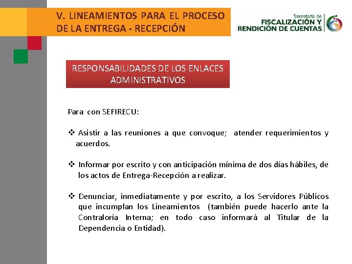 V. LINEAMIENTOS PARA EL PROCESO DE LA ENTREGA - RECEPCIÓN RESPONSABILIDADES DE LOS ENLACES