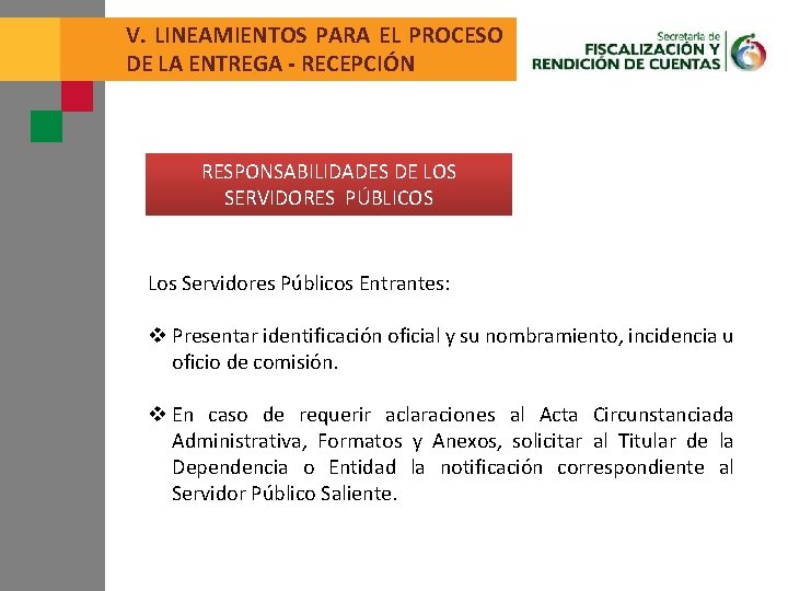 V. LINEAMIENTOS PARA EL PROCESO DE LA ENTREGA - RECEPCIÓN RESPONSABILIDADES DE LOS SERVIDORES