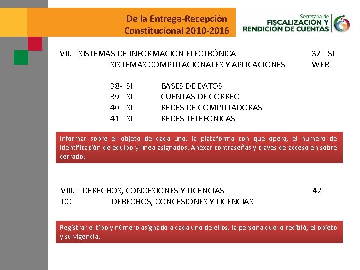 De la Entrega-Recepción Constitucional 2010 -2016 VII. - SISTEMAS DE INFORMACIÓN ELECTRÓNICA SISTEMAS COMPUTACIONALES