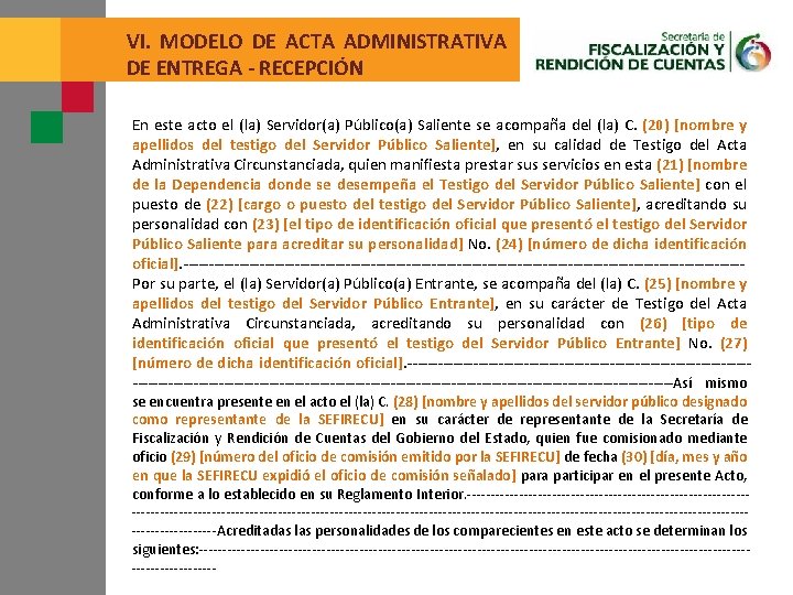 VI. MODELO DE ACTA ADMINISTRATIVA DE ENTREGA - RECEPCIÓN En este acto el (la)