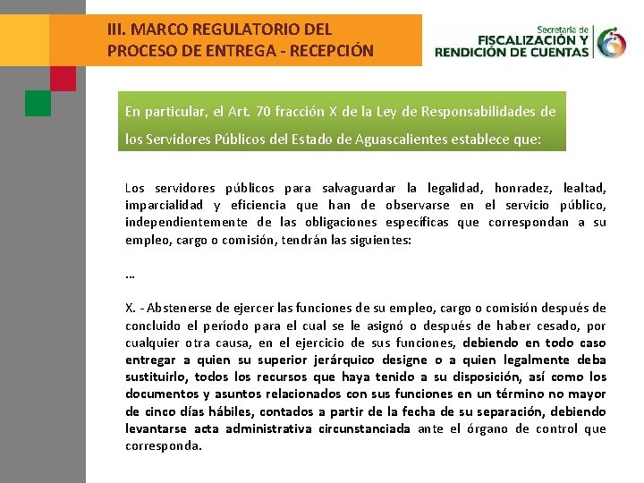 III. MARCO REGULATORIO DEL PROCESO DE ENTREGA - RECEPCIÓN En particular, el Art. 70