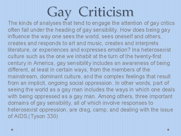 Gay Criticism The kinds of analyses that tend to engage the attention of gay