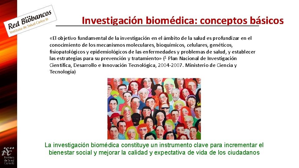 Investigación biomédica: conceptos básicos «El objetivo fundamental de la investigación en el ámbito de