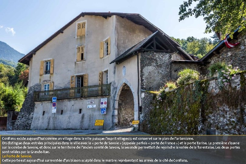 Conflans existe aujourd’hui comme un village dans la ville puisque l’esprit villageois est conservé