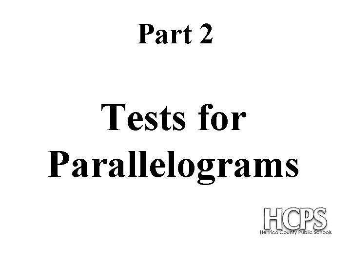Part 2 Tests for Parallelograms 