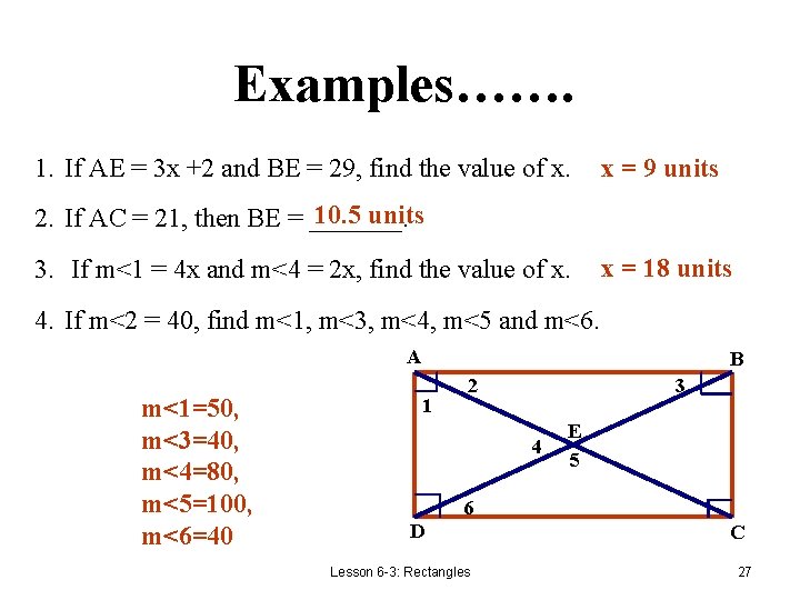 Examples……. 1. If AE = 3 x +2 and BE = 29, find the