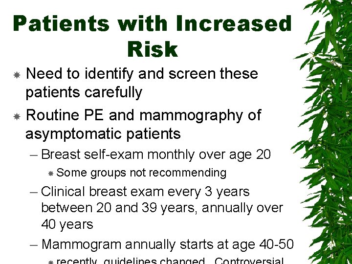 Patients with Increased Risk Need to identify and screen these patients carefully Routine PE